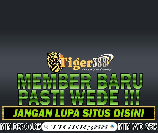 LAPAKTIGER388 Slot Maxwin RTP Live Winrate Paling Tinggi