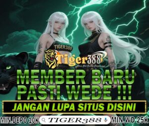 Tiger388 Platform Slot Online 24 Jam Nonstop